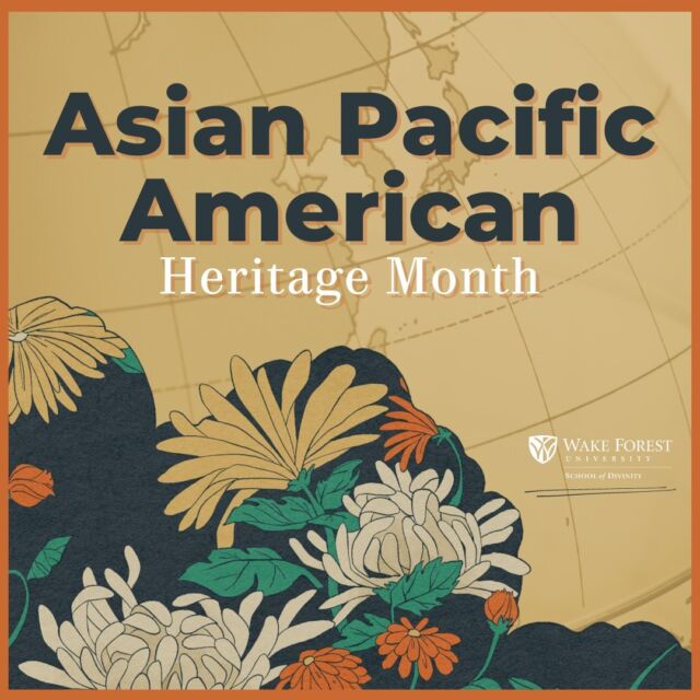 Happy Asian Pacific American Heritage Month from Wake Div!

#APAHM2024