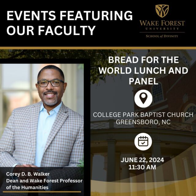 Dean Corey D. B. Walker will join Rev. Eugene Cho, President and CEO of Bread for the World, for a public conversation on hunger and food insecurity tomorrow at College Park Baptist Church in Greensboro.